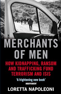 Merchants of Men - Loretta Napoleoni - E-Book