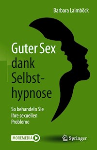 Guter Sex dank Selbsthypnose - Barbara Laimböck - E-Book