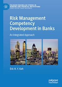 Risk Management Competency Development in Banks - Eric H.Y. Koh - E-Book