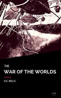 The War Of The Worlds - H G Wells - E-Book