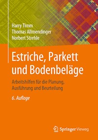 Estriche, Parkett und Bodenbeläge - Harry Timm - E-Book