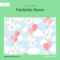 Fünfzehn Hasen (Ungekürzt) - Salten Felix - Hörbuch