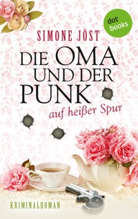 Die Oma und der Punk auf heißer Spur - Simone Jöst - E-Book