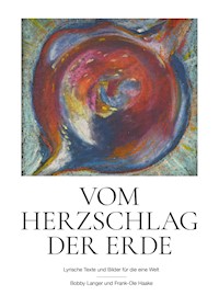 Vom Herzschlag der Erde - Bobby Langer - E-Book