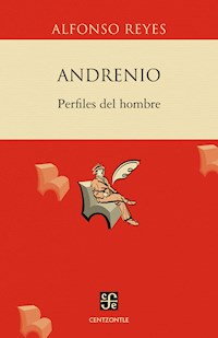 Andrenio: Perfiles del hombre - Alfonso Reyes - E-Book