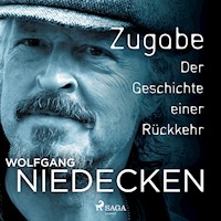Zugabe. Der Geschichte einer Rückkehr - Wolfgang Niedecken - Hörbuch