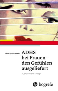 ADHS bei Frauen – den Gefühlen ausgeliefert - Doris Rawak - E-Book
