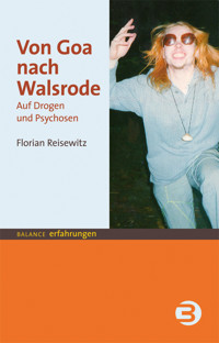 Von Goa nach Walsrode - Florian Reisewitz - E-Book