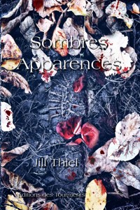 Sombres Apparences - Jill Thiel - E-Book