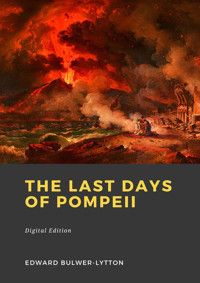 The Last Days of Pompeii - Edward Bulwer Lytton - E-Book
