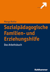 Sozialpädagogische Familien- und Erziehungshilfe - Marga Rothe - E-Book