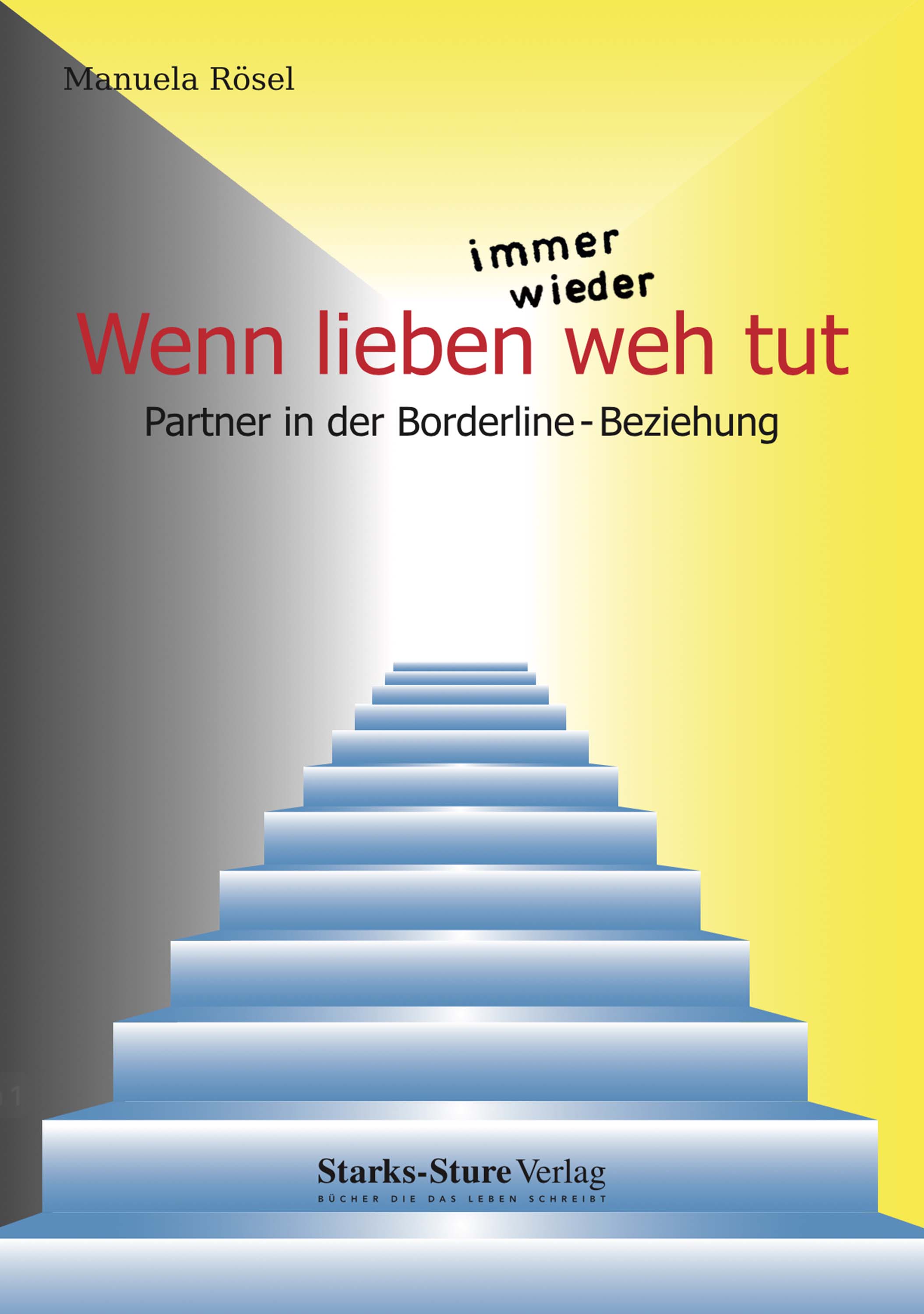 Wenn lieben immer wieder weh tut - Manuela Rösel - E-Book