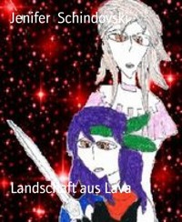 Landschaft aus Lava - Jenifer Schindovski - kostenlos E-Book