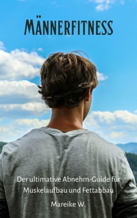 Männerfitness - Mareike W. - E-Book