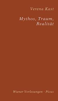 Mythos, Traum, Realität - Verena Kast - E-Book