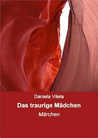 Das traurige Mädchen - Daniela Vilela - E-Book