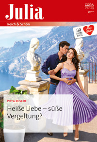 Heiße Liebe - süße Vergeltung? - Pippa Roscoe - E-Book