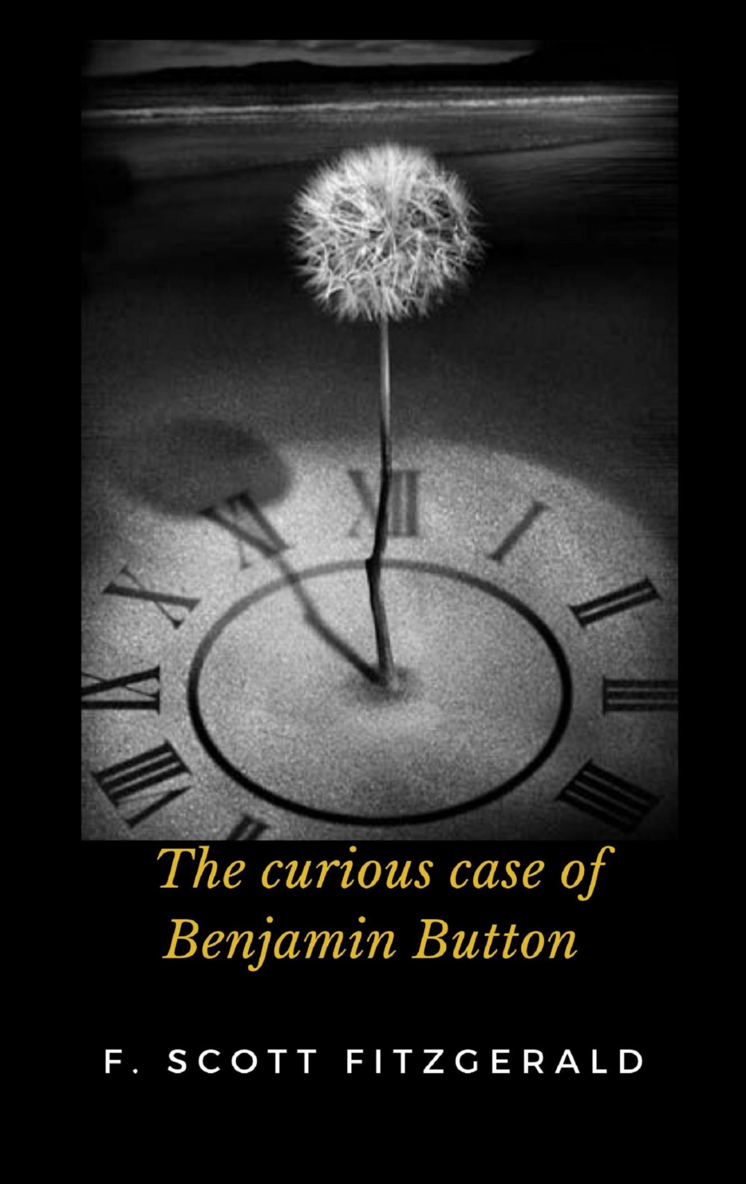 The Curious Case Of Benjamin Button - F. SCOTT - E-Book