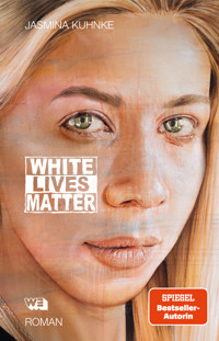 White Lives Matter - Jasmina Kuhnke - E-Book