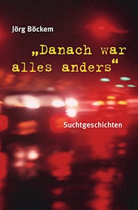Danach war alles anders - Jörg Böckem - E-Book
