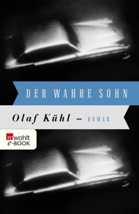 Der wahre Sohn - Olaf Kühl - E-Book