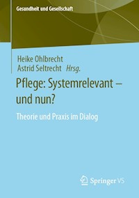 Pflege: Systemrelevant – und nun? -  - E-Book