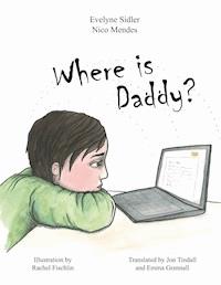 Where is Daddy? - Evelyne Sidler - E-Book