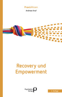 Recovery und Empowerment - Andreas Knuf - E-Book