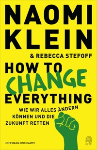 How to Change Everything - Naomi Klein - E-Book + Hörbuch