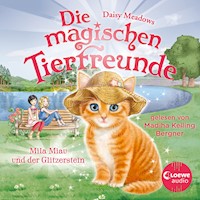 Die magischen Tierfreunde (Band 12) - Mila Miau und der Glitzerstein - Daisy Meadows - Hörbuch