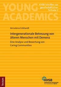 Intergenerationale Betreuung von älteren Menschen mit Demenz - Annalena Eckhardt - kostenlos E-Book