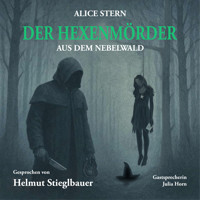 Der Hexenmörder aus dem Nebelwald - Alice Stern - Hörbuch