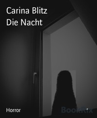 Die Nacht - Carina Blitz - kostenlos E-Book