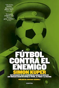 Fútbol contra el enemigo - Simon Kuper - E-Book