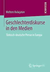 Geschlechterdiskurse in den Medien - Meltem Kulaçatan - E-Book