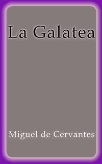 La Galatea - Miguel de Cervantes - E-Book