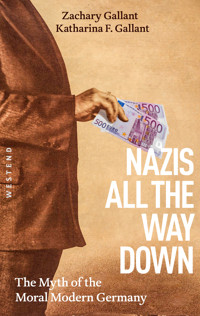 Nazis All The Way Down - Katharina F. Gallant - E-Book