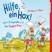 Hilfe, ein Hox! - Stefanie Dörr - E-Book + Hörbuch