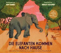Die Elefanten kommen nach Hause - Kim Tomsic - E-Book
