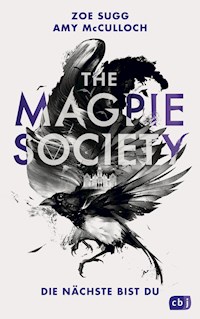 THE MAGPIE SOCIETY - Die Nächste bist du - Zoe Sugg - E-Book