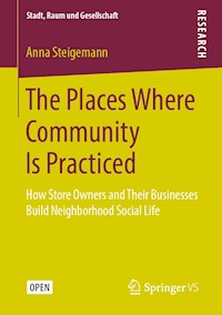 The Places Where Community Is Practiced - Anna Steigemann - kostenlos E-Book