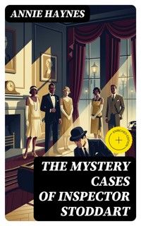 The Mystery Cases of Inspector Stoddart - Annie Haynes - E-Book