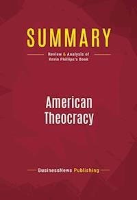 Summary: American Theocracy - BusinessNews Publishing - E-Book