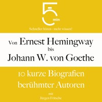Von Ernest Hemingway bis Johann Wolfgang von Goethe - 5 Minuten - Hörbuch