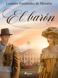 El barón - Leandro Fernández de Moratín - E-Book