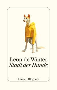 Stadt der Hunde - Leon de Winter - E-Book