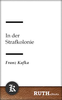 In der Strafkolonie - Franz  kafka - E-Book