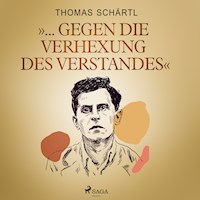 "... gegen die Verhexung des Verstandes" - Thomas Schärtl - Hörbuch