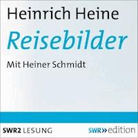 Reisebilder - Heinrich Heine - Hörbuch