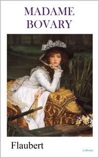 MADAME BOVARY - Gustave Flaubert - E-Book